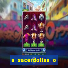 a sacerdotisa o que ele sente por mim